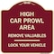 Signmission High Car Prowl Area Remove Valuables Lock Your Vehicle Heavy-Gauge Alum Sign, 18" H, BU-1818-23907 A-DES-BU-1818-23907 - alternate 1